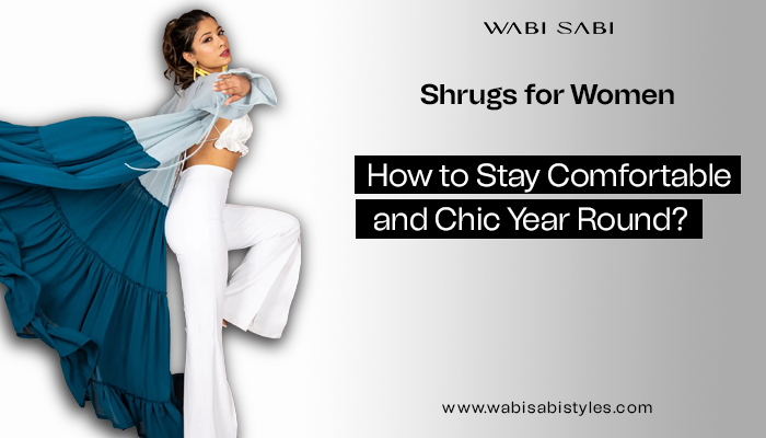 Shrugs for Women How to Stay Comfortable and Chic Year Round