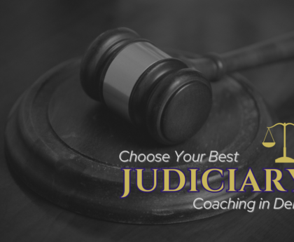 How to Choose the Best Judiciary Coaching in Delhi Factors to Consider