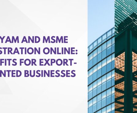 Udyam and MSME Registration Online: Benefits for Export-Oriented Businesses